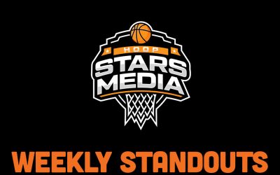 Hoop Stars Media – News & Notes Weekly Player Standouts!